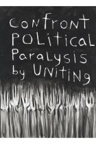 89. Confront political paralysis by uniting