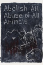 11. Abolish all abuse of all animals